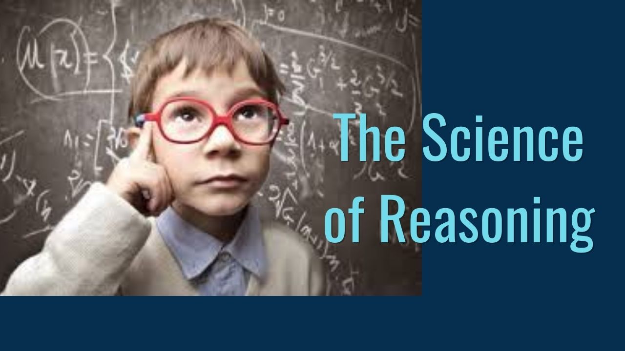 The Science of Reasoning