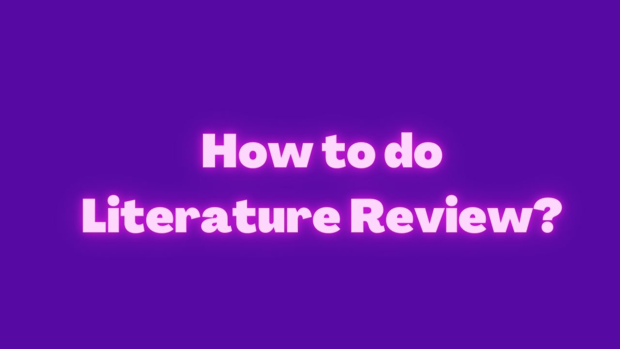 How to do Literature Review