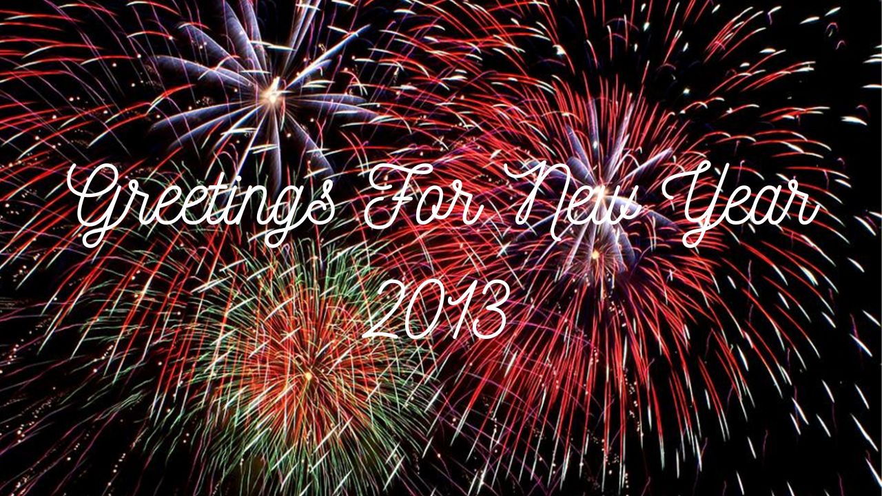 Greetings For New Year 2013