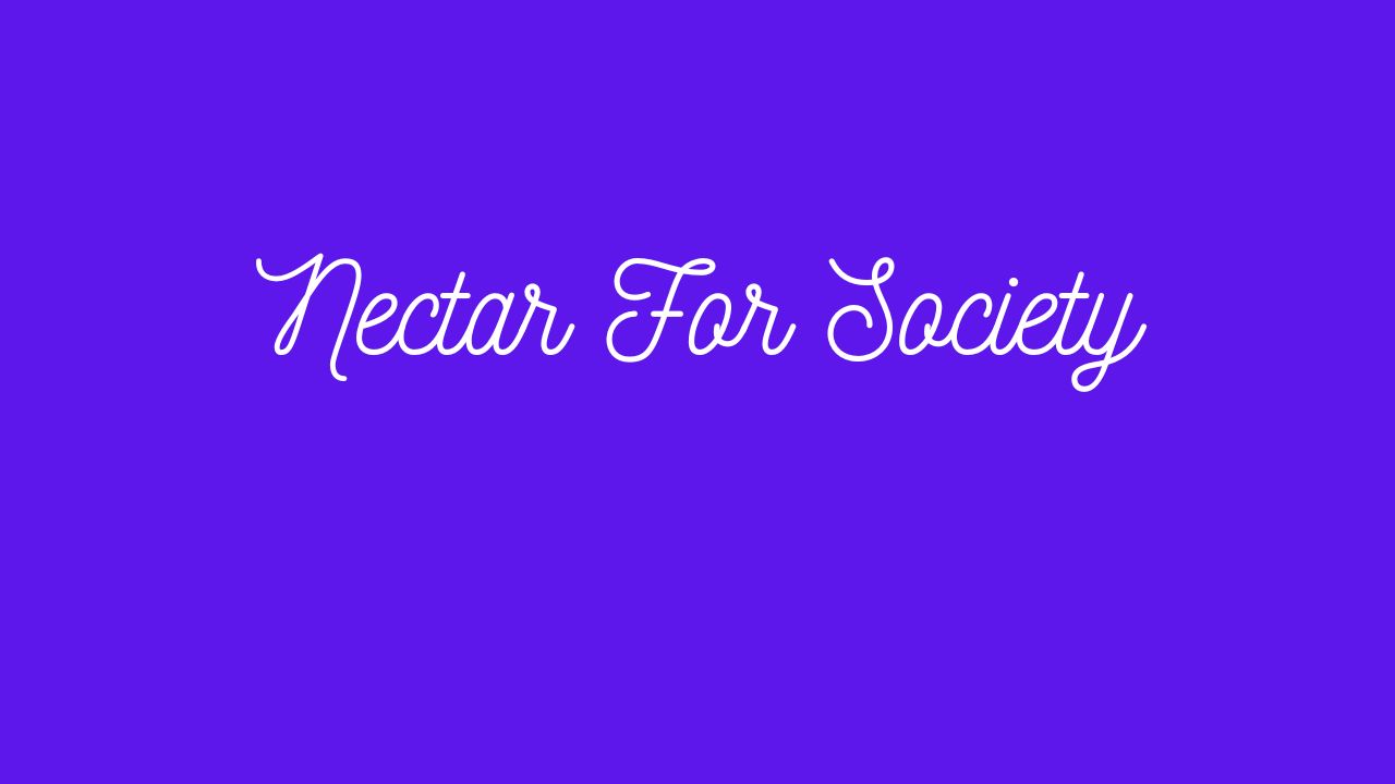 Nectar For Society