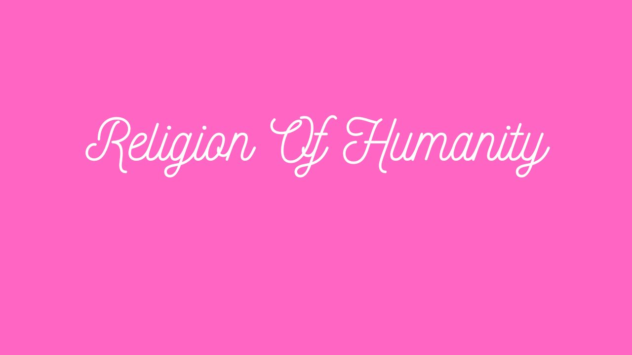 Religion Of Humanity