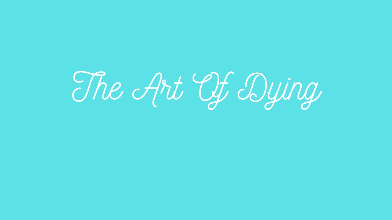 The Art Of Dying