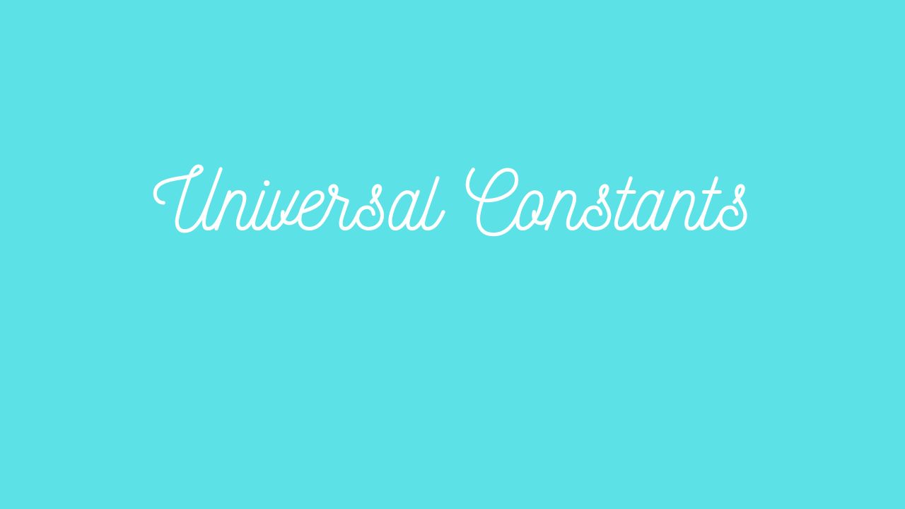 Universal Constants