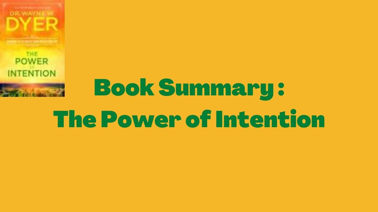 Book Summary : The Power of Intention