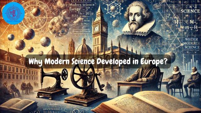Why Modern Science Developed in Europe