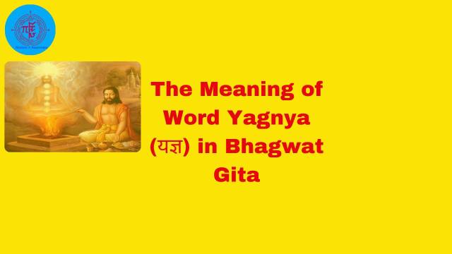 The Meaning of Word Yoga in Bhagwat gita